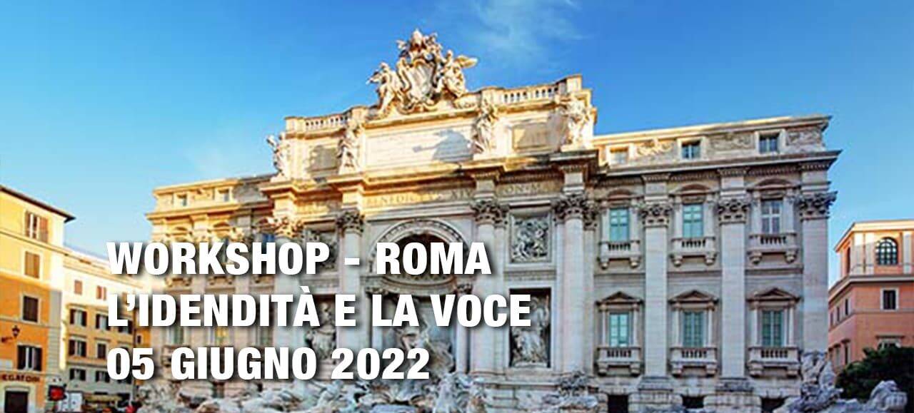 Workshop: L’identità e la voce – Roma. Tornare ad amare la propria voce e ritrovare la propria identità – 5 Giugno 2022