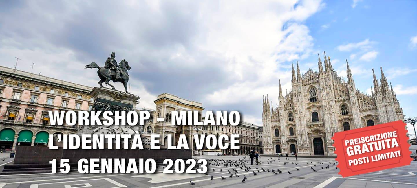 Workshop: L’identità e la voce – Milano. Tornare ad amare la propria voce e ritrovare la propria identità – 15 Gennaio 2023