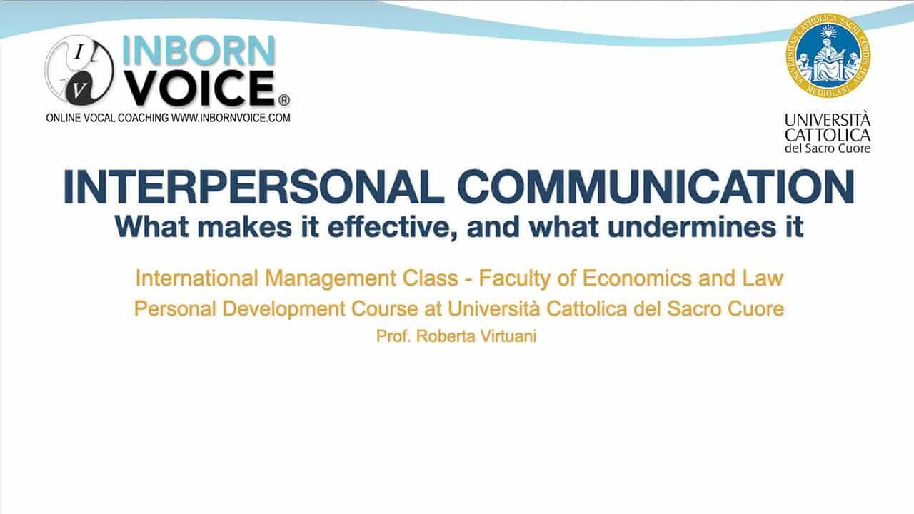  
Interpersonal communication – What makes it effective, and what undermines it				