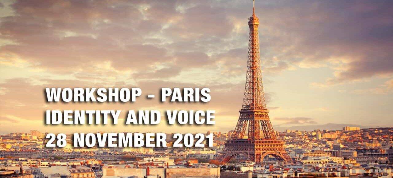 Workshop: Identity and Voice – Paris. Fall in love with your Voice once more and find your true Identity – 28 November 2021